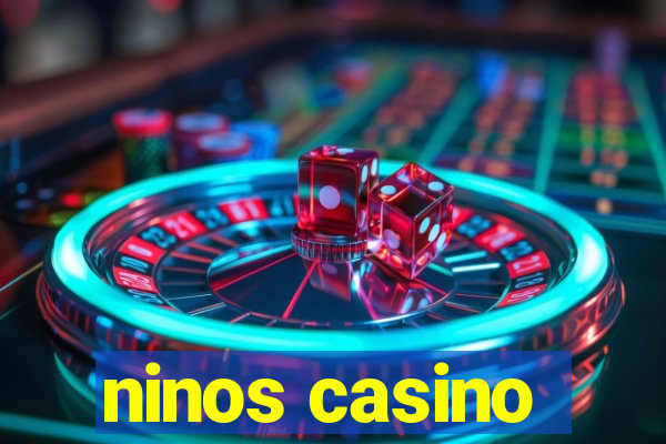 ninos casino